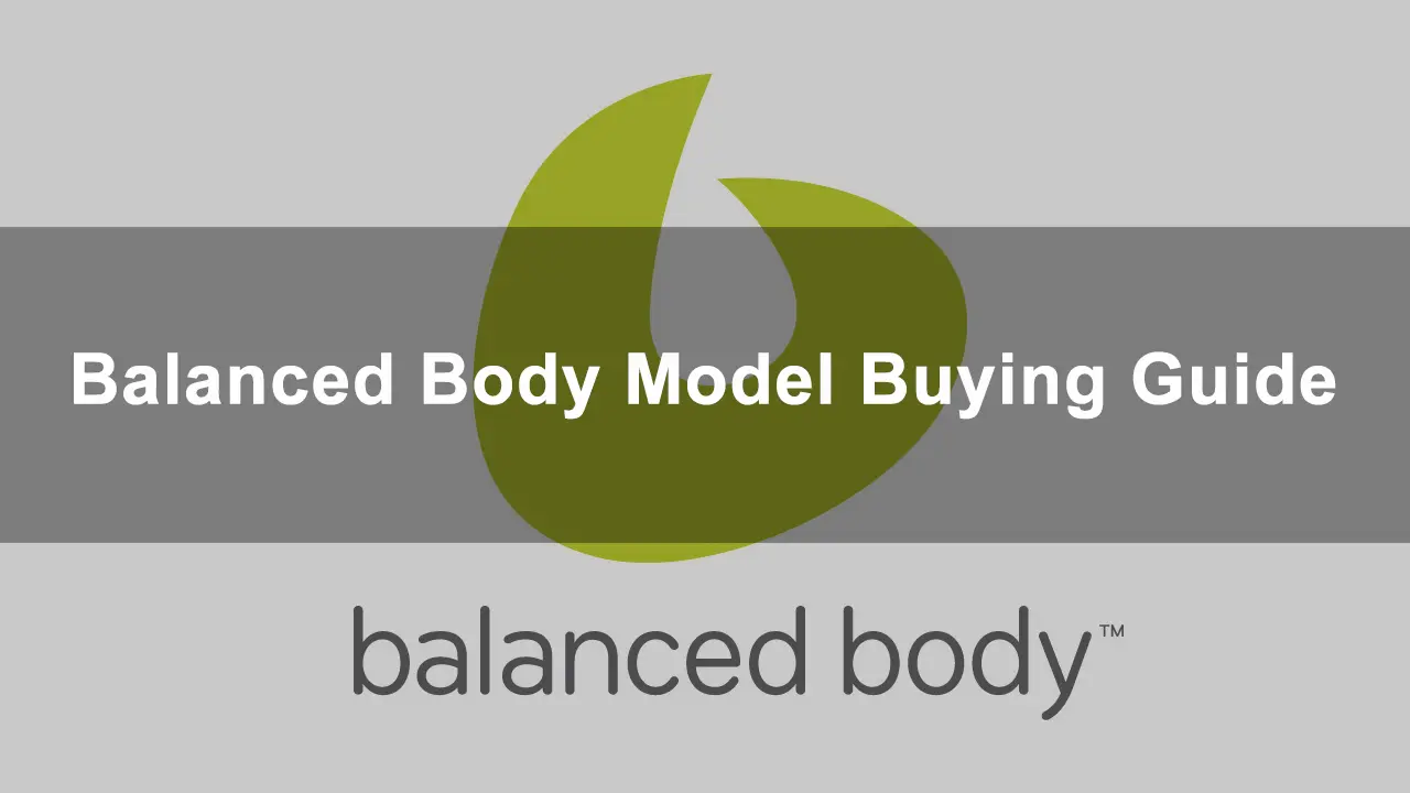 2025 Balanced Body Buying Guide In 2025丨Bilinkpilates